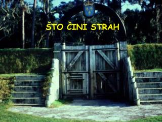 ŠTO ČINI STRAH