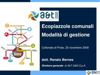 Ecopiazzole comunali Modalità di gestione Colloredo di Prato, 25 novembre 2009
