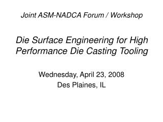 Die Surface Engineering for High Performance Die Casting Tooling
