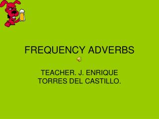 FREQUENCY ADVERBS