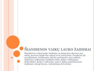 Šiandienos vaikų lauko žaidimai