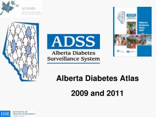 Alberta Diabetes Atlas 2009 and 2011
