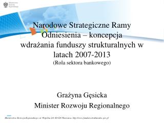 Grażyna Gęsicka Minister Rozwoju Regionalnego