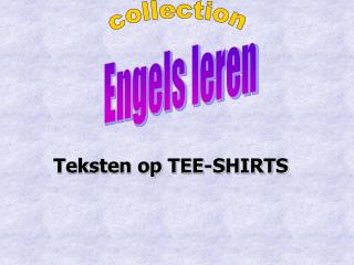 Teksten op TEE-SHIRTS