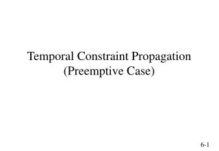 Temporal Constraint Propagation (Preemptive Case)