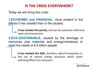 IS THE CRISIS EVERYWHERE?