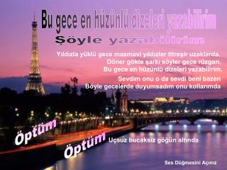 Bu gece en hüzünlü dizeleri yazabilirim