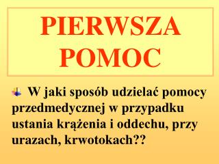 PIERWSZA POMOC