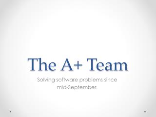 The A+ Team