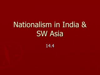 Nationalism in India & SW Asia