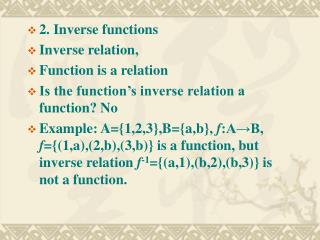 2. Inverse functions Inverse relation, Function is a relation