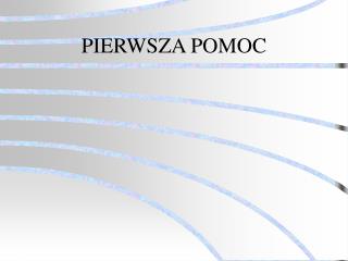 PIERWSZA POMOC