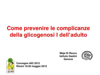 Come prevenire le complicanze della glicogenosi I dell’adulto