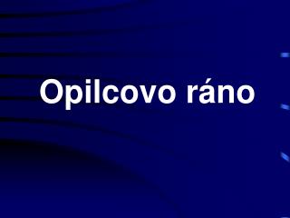 Opilcovo ráno