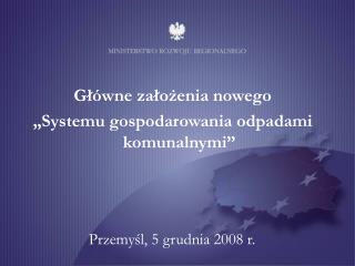 Główne założenia nowego „Systemu gospodarowania odpadami komunalnymi”