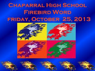 Chaparral High School Firebird Word friday, October 25, 2013
