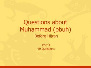 Questions about Muhammad (pbuh)