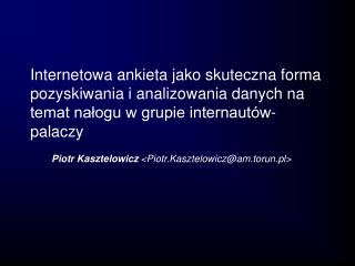 Piotr Kasztelowicz &lt;Piotr.Kasztelowicz@am.torun.pl&gt;