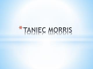 TANIEC MORRIS