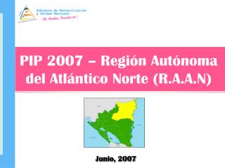 PIP 2007 – Región Autónoma del Atlántico Norte (R.A.A.N)