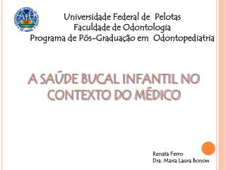 Universidade Federal de Pelotas Faculdade de Odontologia