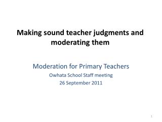 Making sound teacher judgments and moderating them