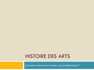 Histoire des Arts