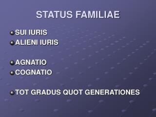 STATUS FAMILIAE