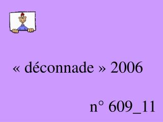 « déconnade » 2006 n° 609_11