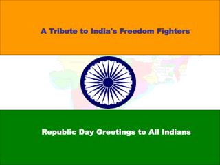 A Tribute to India's Freedom Fighters