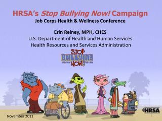 HRSA’s Stop Bullying Now! Campaign Job Corps Health &amp; Wellness Conference