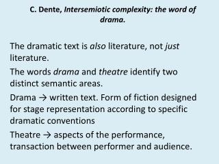 C . Dente, Intersemiotic complexity: the word of drama.
