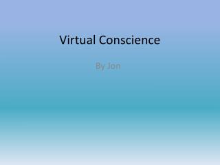 Virtual Conscience