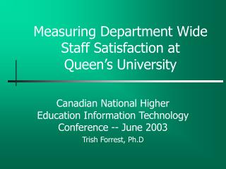 Measuring Department Wide Staff Satisfaction at Queen’s University