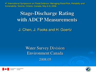 J. Chen, J. Fooks and H. Goertz Water Survey Division Environment Canada 2008.05