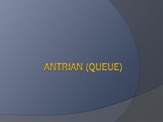 Antrian (Queue)