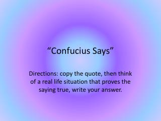 “Confucius Says”