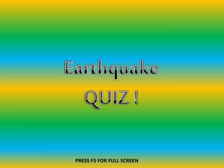 Earthquake QUIZ !