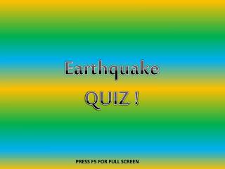 Earthquake QUIZ !