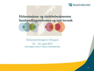 Helsesøsterkongress i Kragerø 24. – 26. april 2012