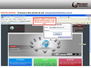 PACOTE BASICO: O Acesso é feito através do site portalcondominios.br