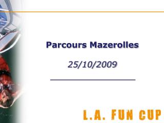 Parcours Mazerolles 25/10/2009