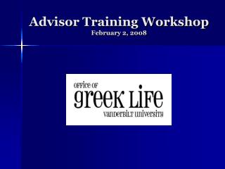 Advisor Training Workshop February 2, 2008