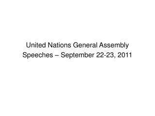United Nations General Assembly Speeches – September 22-23, 2011