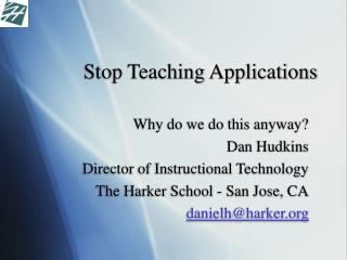 Stop Teaching Applications