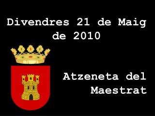 Divendres 21 de Maig de 2010