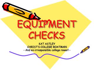 EQUIPMENT CHECKS