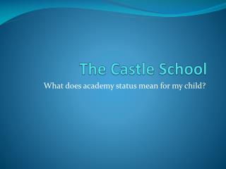 The Castle School