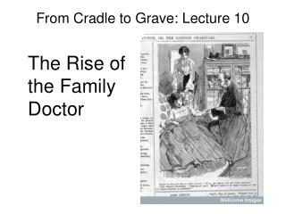 From Cradle to Grave: Lecture 10