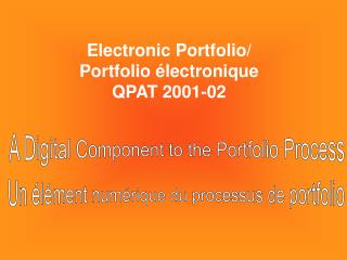Electronic Portfolio/ Portfolio électronique QPAT 2001-02